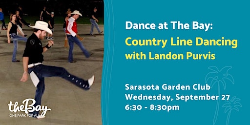 Dance at The Bay: Country Line Dancing with Landon Purvis (Sarasota) | Sarasota Garden Club at The Bay Park