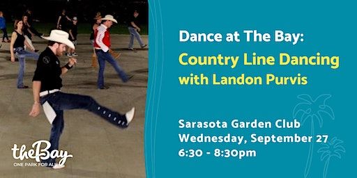 Dance at The Bay: Country Line Dancing with Landon Purvis (Sarasota) | Sarasota Garden Club at The Bay Park