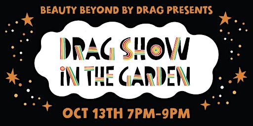 Drag in the Garden | Outside Coffee Company