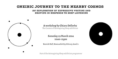 Creative Workshop: Oneiric Journey to the Nearby Cosmos | Bewick Hall, Level 2, Newcastle City Library