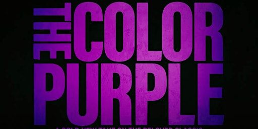 LAS Advanced Premiere Screening of The Color Purple | Cinemark Century Park Place 20 and XD, East Broadway Boulevard, Tucson, AZ, USA