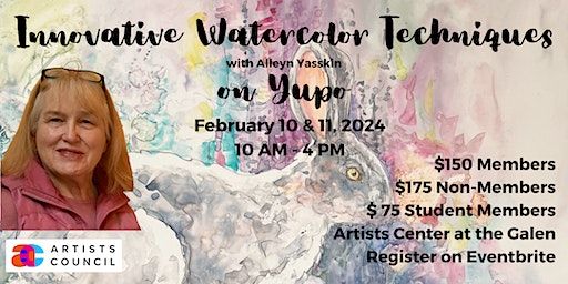 Innovative Watercolor Techniques on Yupo | Artists Center at the Galen