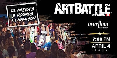 Art Battle Ottawa - April 4, 2024 | Overflow Brewing Company