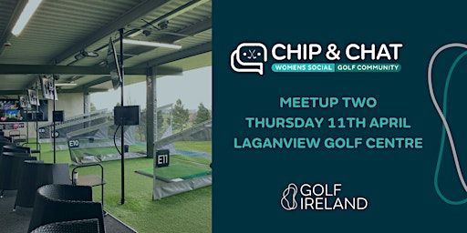 Chip & Chat: Women's Social Golf Community- 2024- Laganview Golf Centre | Laganview Golf Centre