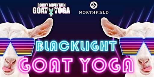 Blacklight Goat Yoga - April 14th (NORTHFIELD) | 8246 Northfield Blvd  #1690