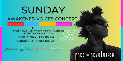 Awakened Voices Concert - Free The Revolution | Fergus Grand Theatre