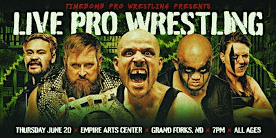 Timebomb Pro Wrestling: Live! | Empire Arts Center