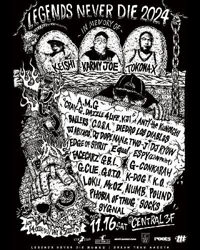 LEGEND NEVER DIE 2024  IN MEMORY OF KARMY JOE, TOKONA-X & KEISHIのチケット(名古屋・2024/11/16(土)) | CENTRAL