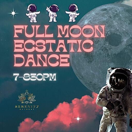 Full Moon Ecstatic Dance | Serenity Retreat