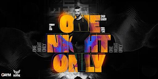 ONE NIGHT ONLY - Sagi Kariv (Mardi Gras 2025) | Home The Venue