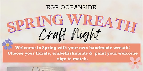 Spring Wreath Craft Night | EGP Oceanside