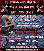 THE SPRING 2025 USA CATCH WRESTLING/ICWF TWO-DAY EAST COAST CAMP! | Snake Pit U.S.A. MMA/Machado Jiu-Jitsu