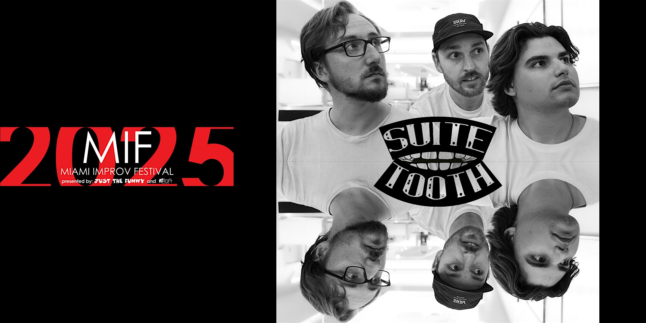 The 2025 Miami Improv Festival presents Suite Tooth Comedy | Just The Funny