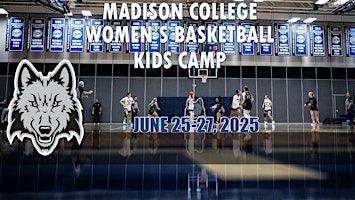 Madison College Women's Basketball Kid's Camp | H. Douglas Redsten Gymnasium