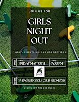 Girls on the Green Presents: Girls Night Out | Evergreen Golf Club