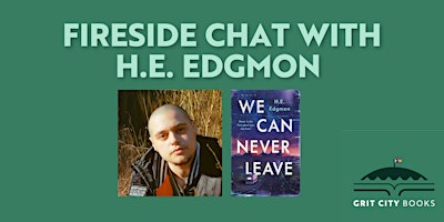 Fireside Chat with Author H.E. Edgmon | Grit City Books