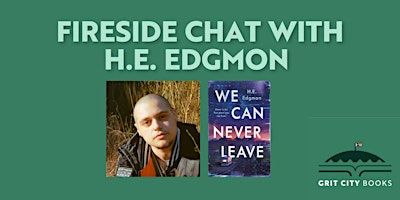 Fireside Chat with Author H.E. Edgmon | Grit City Books