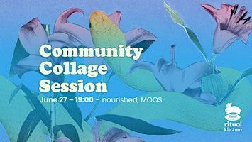 Community Collage Session | MOOS Space