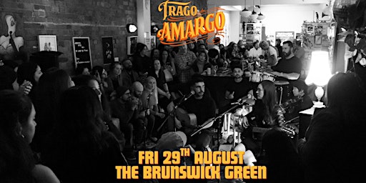 Trago Amargo at The Brunswick Green | The Brunswick Green