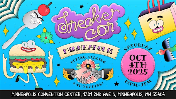 SNEAKER CON MINNEAPOLIS OCTOBER 4TH, 2025 | Minneapolis Convention Center
