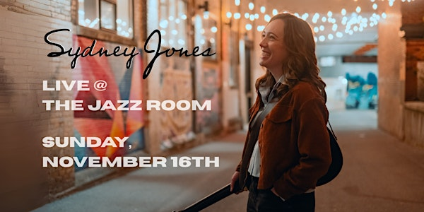Sydney Jones Live @ The Jazz Room Uptown Waterloo | The Jazz Room