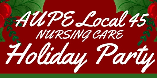 AUPE Local 45: Holiday Party | The Glenmore Inn & Convention Centre