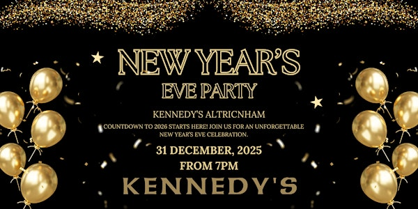 *Altrincham* New Year's Eve at Kennedy's Irish Bar | Kennedy's Irish Bar