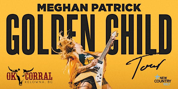 Meghan Patrick - Golden Child Tour LIVE at the OK Corral Cabaret | OK Corral Cabaret