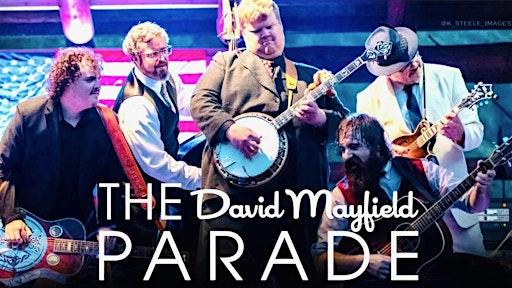 The David Mayfield Parade Returns! - Bluegrass Showmanship & Entertainment! | Lincoln Hall