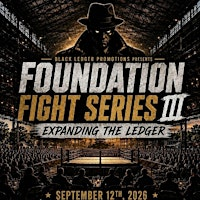 FOUNDATION FIGHT SERIES III- EXPANDING THE LEDGER | Mull Group