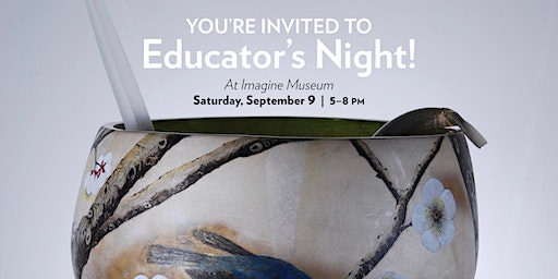 Educator's Night at Imagine Museum | Imagine Museum