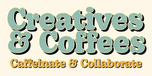 Creatives & Coffees | 1722 St Marys Ave suite 110