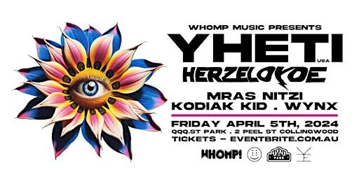 Whomp Presents.. YHETI (USA) + Herzeloyde, Mras Nitzi | QQQ ST. Park