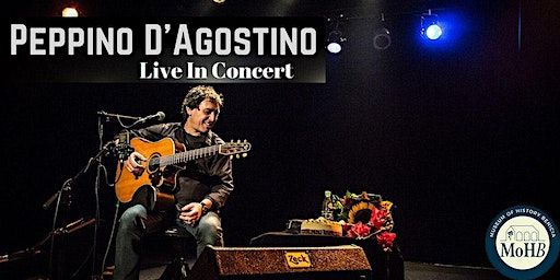Peppino D'Agostino Live in Concert @ MoHB | Museum of History, Benicia