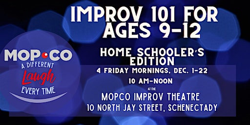 Improv 101 for ages 9-12 (4 classes) | The Mopco Improv Theatre