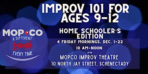 Improv 101 for ages 9-12 (4 classes) | The Mopco Improv Theatre