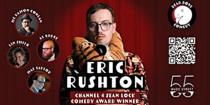 Dead Dove Comedy presents Eric Rushton | 55 Wade Street