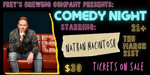 COMEDY NIGHT w/ Nathan Macintosh | Frey's Brewing Company - Farm Brewery & Tasting Room