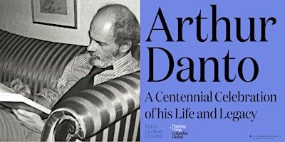 Arthur C. Danto: A Centennial Celebration of his Life and Legacy | Reid Hall