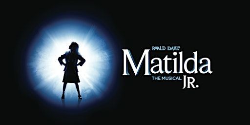 Matilda Jr. (A one-act family friendly musical event!) | P.C. Ho Theatre (Parking Lot Entrance via Progress Ave)