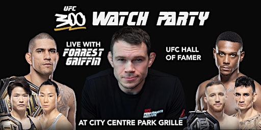 UFC 300 Watch party with UFC Hall of Famer Forrest Griffin | City Centre Grille
