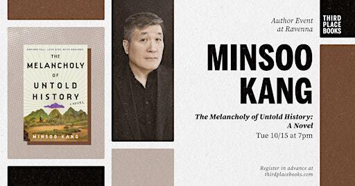 Minsoo Kang presents 'The Melancholy of Untold History: A Novel' | Third Place Books