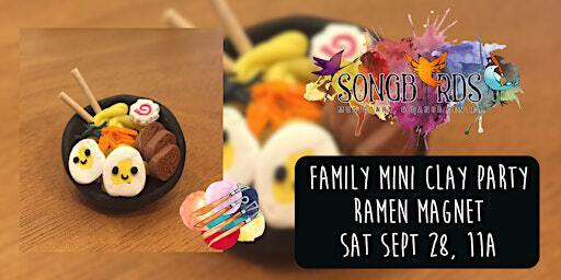 Family Mini Clay Party at Songbirds- Ramen Magnet | Songbirds Music, Art, & Dance Center