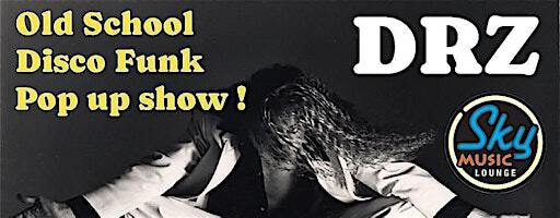 The DRZ Old School Disco Funk Show! | Sky Music Lounge