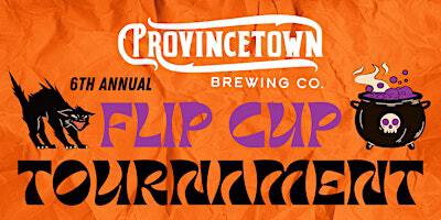 6th Annual FLIP CUP TOURNAMENT | Provincetown Brewing Co.