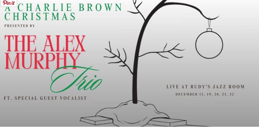 A Charlie Brown Christmas with The Alex Murphy Trio | Rudy’s Jazz Room