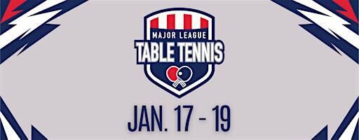 Major League Table Tennis | Pomona, CA | January 18, 2025 | Fairplex