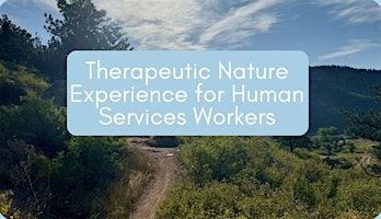 Therapeutic Nature Experience for Human Services Workers | Buckingham Park