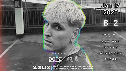 B2 Asia Tour @ Zeus LKF 【FRI 17 JAN】 | Zeus