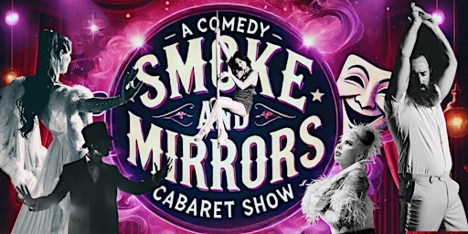 Smoke and Mirrors Comedy Cabaret Show | Two80 Cabaret